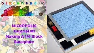 LEGO Micropolis Tutorial 1  Making A Baseplate [upl. by Aryhs]