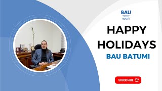 Happy Holidays  BAU Batumi [upl. by Sparkie794]