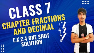 Class 7 Chapter Fraction And Decimals ex24 One Shot Solution New NCERT Book [upl. by Nrobyalc]