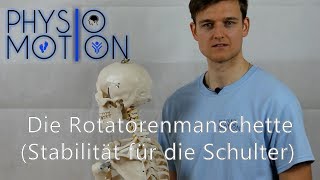 Erklärung der Rotatorenmanschette  Die Stabile Schulter PhysioampMotion [upl. by Tacklind]