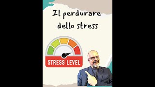 Il perdurare dello stress [upl. by Frannie27]