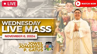 WEDNESDAY FILIPINO LIVE MASS TODAY II NOVEMBER 6 2024 II FR JOWEL JOMARSUS GATUS [upl. by Ientruoc]