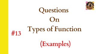 13 Questions on types of function  Bijective function Injection Surjection functionquestions [upl. by Aon]