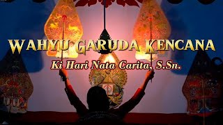 Wayang Kulit Dalang Ki Hari Nata Carita SSn Lakon Wahyu Garuda Kencana [upl. by Bannerman]