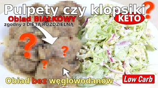 Pulpety czy klopsiki❓  Co na obiady białkowe zgodne z dietą KETO LC i ROZDZIELNĄ❓ [upl. by Hamer150]