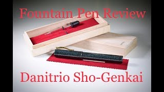 Danitrio ShoGenkai Fountain Pen Review [upl. by Aros185]