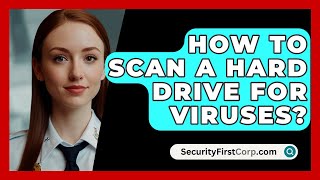 How to Scan a Hard Drive for Viruses  SecurityFirstCorpcom [upl. by Elehcir986]