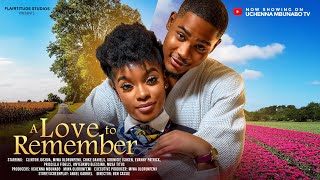 A LOVE TO REMEMBER  CLINTON JOSHUA MIWA OLORUNFEMI CHIKE DANIELS latest 2024 nigerian movies [upl. by Wald]