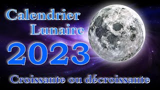 Calendrier lunaire 2023 lune croissante ou décroissante avec son signe astrologique [upl. by Ahsyia]