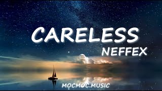 NEFFEX  Careless Lyrics [upl. by Eveline]