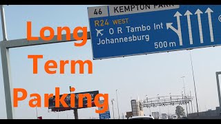 Long Term Parking New Location Guide Johannesburg international Airport OR Tambo [upl. by Egap833]