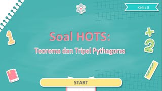 Pembahasan Soal HOTS  Teorema dan Tripel Pythagoras  Kelas 8 [upl. by Ahtael406]