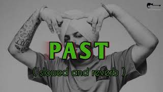 PAST SONG  slowed  reverb  Sidhu moose Wala lofi Song [upl. by Lawson]