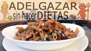 MACARRONES CON ATÚN Y TOMATE  ADELGAZAR SIN HACER DIETAS [upl. by Ellyn]