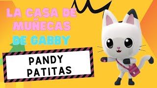 Pandy patitas La casa de muñecas de Gabby [upl. by Sharma42]