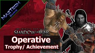 Middle Earth Shadow of War  Operative Trophy  Achievement  Make the War Chiefs Guards Spies [upl. by Aisan327]