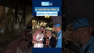 😂 La canzoncina LIVE prima di NAPOLI PALERMO al Maradona 🎤🎶 [upl. by Friedland]