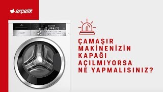 Çamaşır Makinenizin Kapağı Açılmıyorsa Ne Yapmalısınız [upl. by Nnayelhsa]