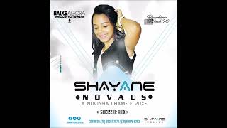 Shayane Novaes  CD Completo  A Ex [upl. by Annelg]