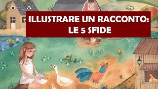 Illustrare un racconto per bambini le 5 sfide [upl. by Hacceber610]