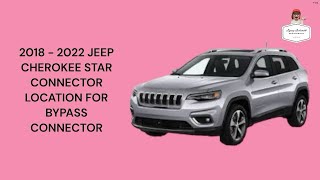 2018  2022 JEEP CHEROKEE STAR CONNECTOR LOCATION FOR BYPASS CONNECTOR [upl. by Caundra]