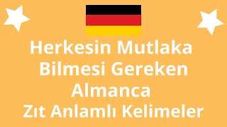 MUTLAKA BİLMENİZ GEREKEN 54 ALMANCA ZIT ANLAMLI KELİME [upl. by Hale]