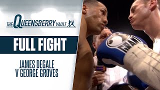 JAMES DeGALE v GEORGE GROVES Full Fight  BITTER GRUDGE MATCH FROM 2011  THE QUEENSBERRY VAULT [upl. by Seldon]