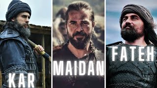 Turgut X Ertugrul X Bamsi Kar Har Maidan Fateh Drillis Ertugrul Edit [upl. by Pazice]