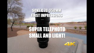 Sony G 70350mm Lens  First Impressions [upl. by Volding]