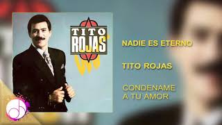 Nadie Es Eterno š™¸š¸» Tito Rojas Audio Cover [upl. by Rawley]