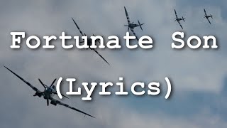 Creedence Clearwater Revival  Fortunate Son Lyrics [upl. by Ihn507]