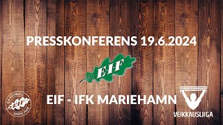 Presskonferens EIF IFK Mariehamn 19062024 [upl. by Ellmyer233]