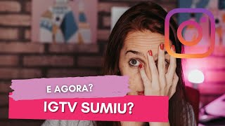 o igtv sumiu do instagram E agora [upl. by Sinnek]