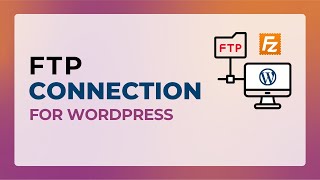 How to Configure FTP Connection for a WP Website  FileZilla FTP Connection [upl. by Kcirdaed]