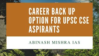 Career Back up Options for UPSC civil services or IAS exam aspirants [upl. by Kroy305]