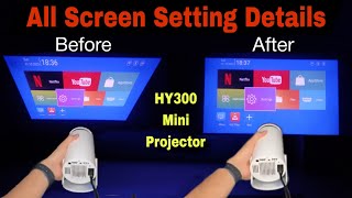 HY300 Mini Projector Complete Guide to Screen Settings for Best Quality [upl. by Nnagem515]