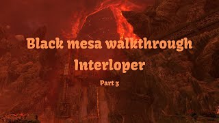 Black Mesa WalkthroughInterloper Part 3 No Commentary [upl. by Barbee]