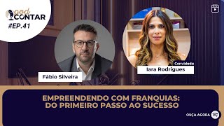 🎙️Empreendendo com franquias Do primeiro passo ao sucesso  PodContar 41 [upl. by Navad]