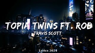 Travis Scott  Topia Twins ft Rob49 21 Savage  Music Elena [upl. by Asenaj]