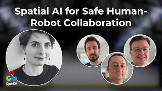 Spatial AI for Safe HumanRobot Collaboration with Team UCA Robotics  OpenCV Live 60 [upl. by Nothsa]