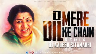 O Mere Dil Ke Chain  Remix  Dj Aadesh  Lata Mangeshkar  90s Bollywood Hits Love Romantic Songs [upl. by Tteraj]