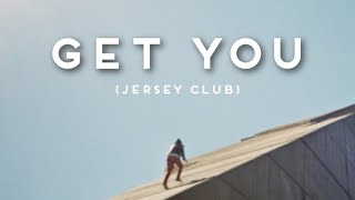 Get You  Jersey Club fazobeats [upl. by Mich]