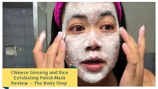 Chinese Ginseng amp Rice Clarifying Polish Mask Review  The Body Shop [upl. by Odo205]