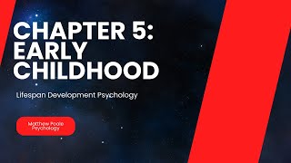 Lifespan Development Psychology  Chapter 5 Early Childhood [upl. by Slavic]