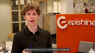 Epishine is looking for a Automation Engineer [upl. by Eittik]