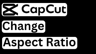 How to Change Aspect Ratio in CapCut PCLaptopMac  Easy to Follow [upl. by Libb612]