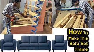 How To Make This Sofa Set Frame  Building the Ultimate Sofa Set Frame A StepbyStep Guide [upl. by Bunny]