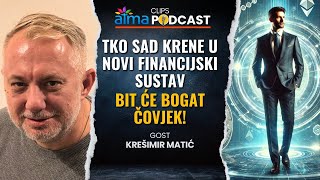 Krešimir Matić  TKO SAD KRENE U NOVI FINANCIJSKI SUSTAV BIT ĆE BOGAT ČOVJEK [upl. by Weaks]