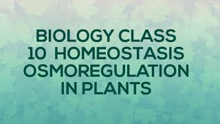 CHAPTER 11 CLASS 10 BIOLOGY OSMOREGULATION IN PLANTS [upl. by Smukler]