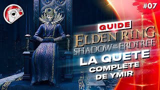 QUÊTE DE YMIR ET BOSS METYR  Elden Ring Shadow Of The Erdtree  GUIDE 07 [upl. by Ettelra]